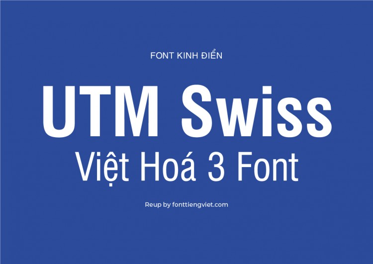 Font việt hoá UTM Swiss (3 font)