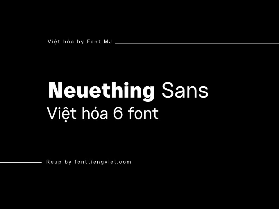 Font việt hoá MJ Neuething Sans (6 font)