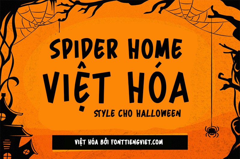 Font việt hóa 1FTV Spider Home dùng cho Halloween