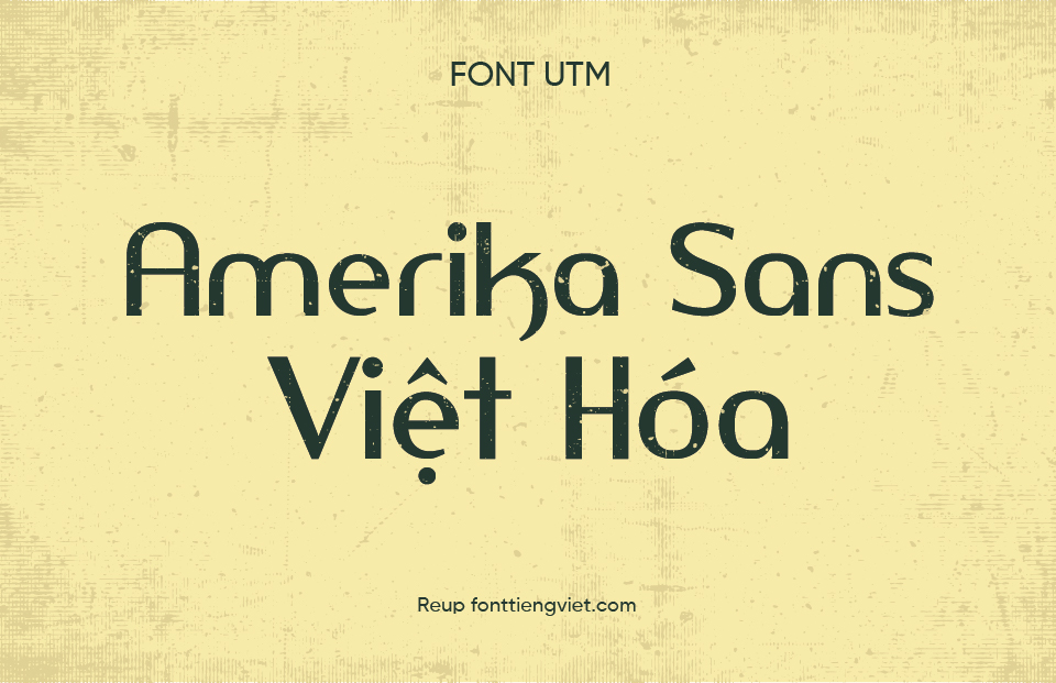 Font việt hóa UTM Amerika Sans