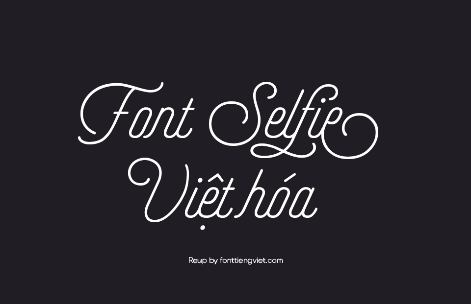 Font Việt hóa VL Selfie