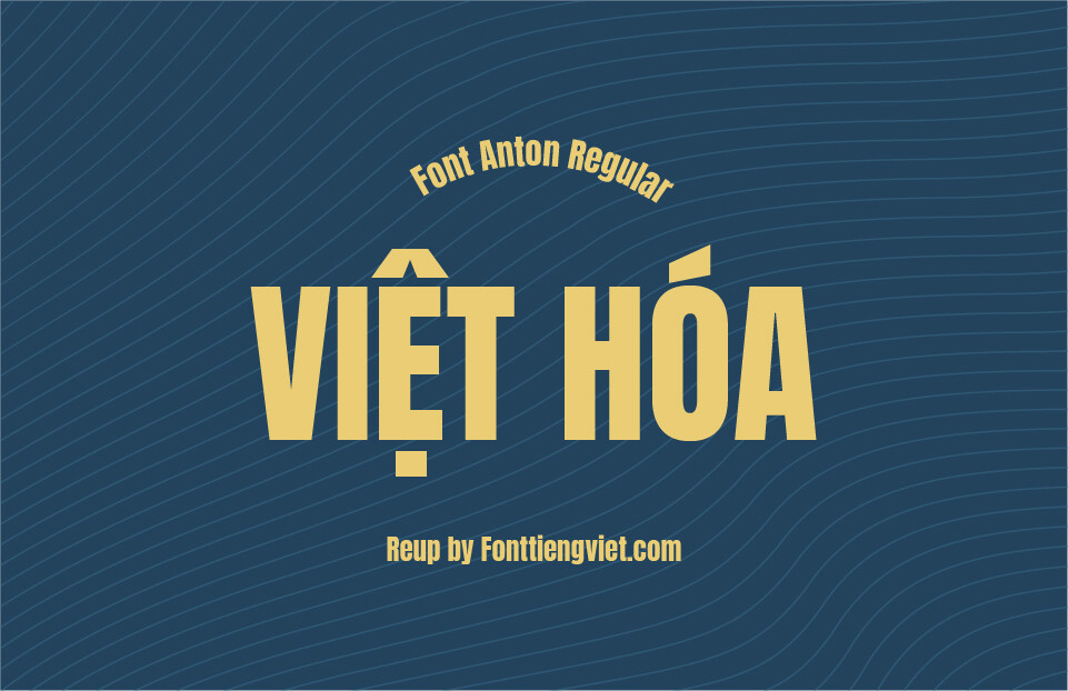 Font tiếng Việt Việt hóa Anton Regular