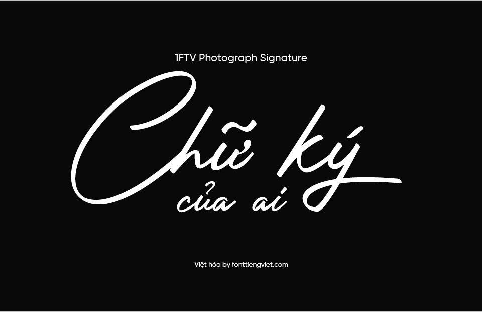 Font Việt hóa 1FTV Photograph Signature