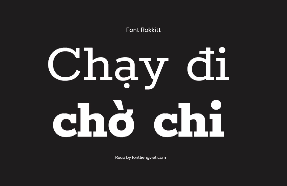 Font Việt hóa Rokkitt ( font trên google )