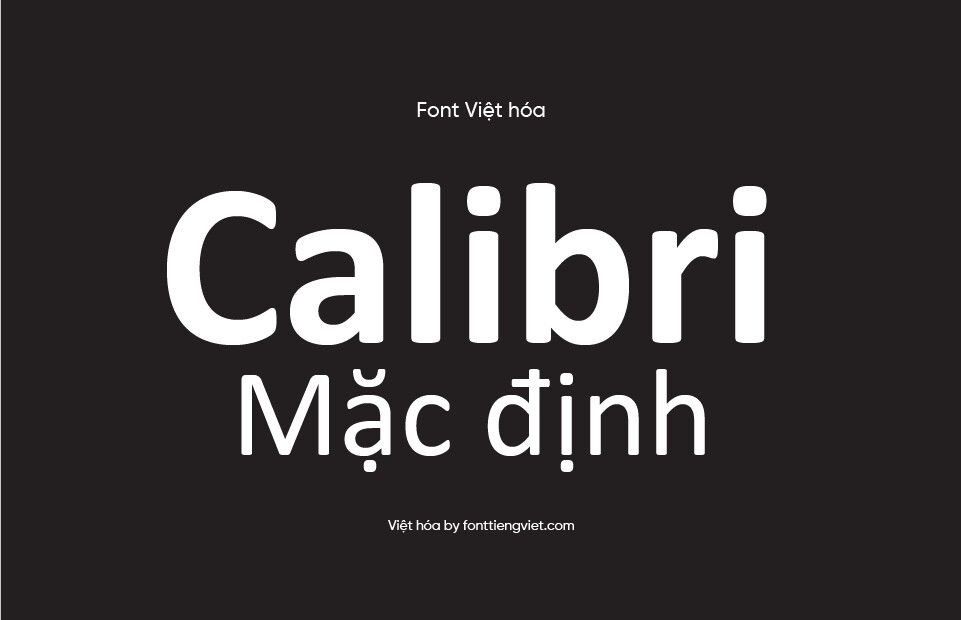 Font Calibri 6 font ( Gõ được tiếng Việt )