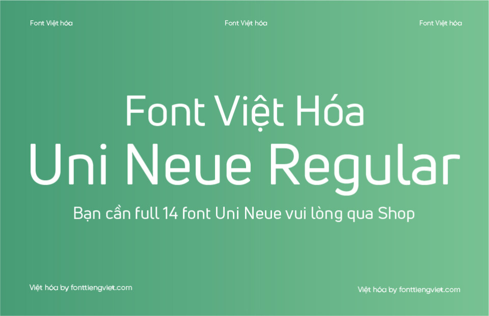 Font Việt hóa 1FTV Uni Neue Regular – Cần full 14 font qua shop nhé