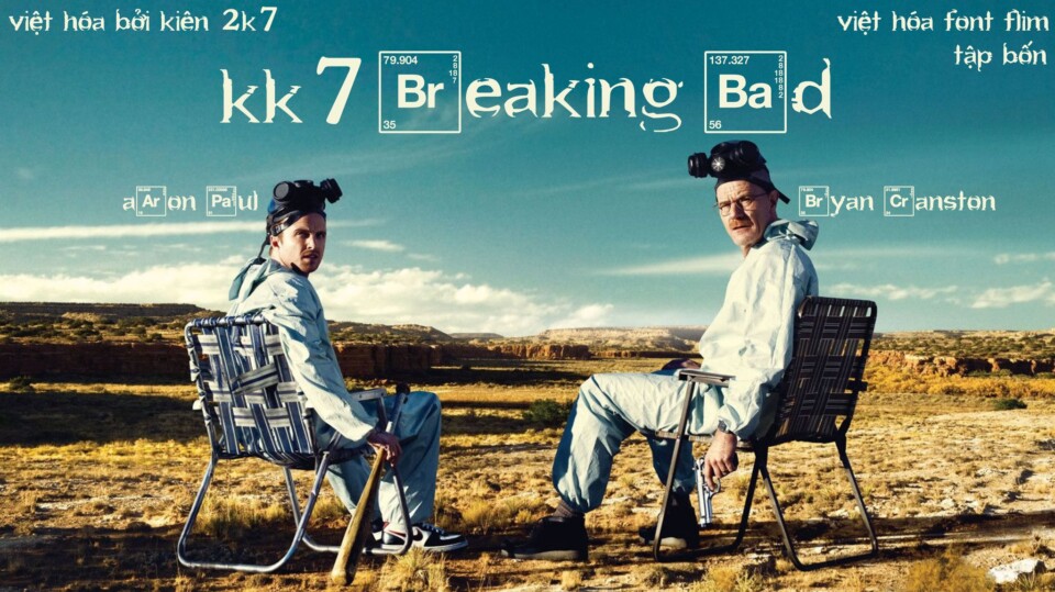 Font Việt hóa phim Breaking Bad – KK7-Breaking Bad