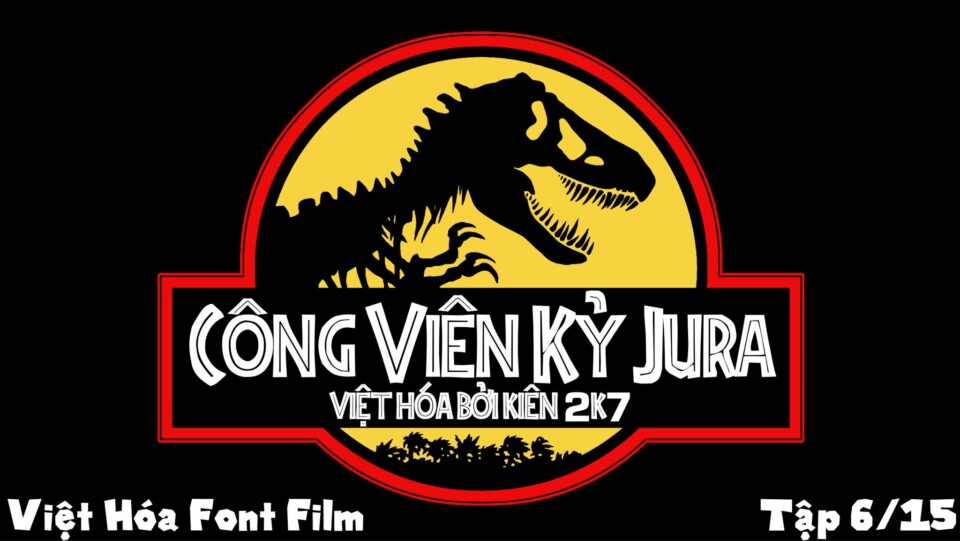 Font Việt hóa phim Jurassic Park – KK7-Jurassic Park