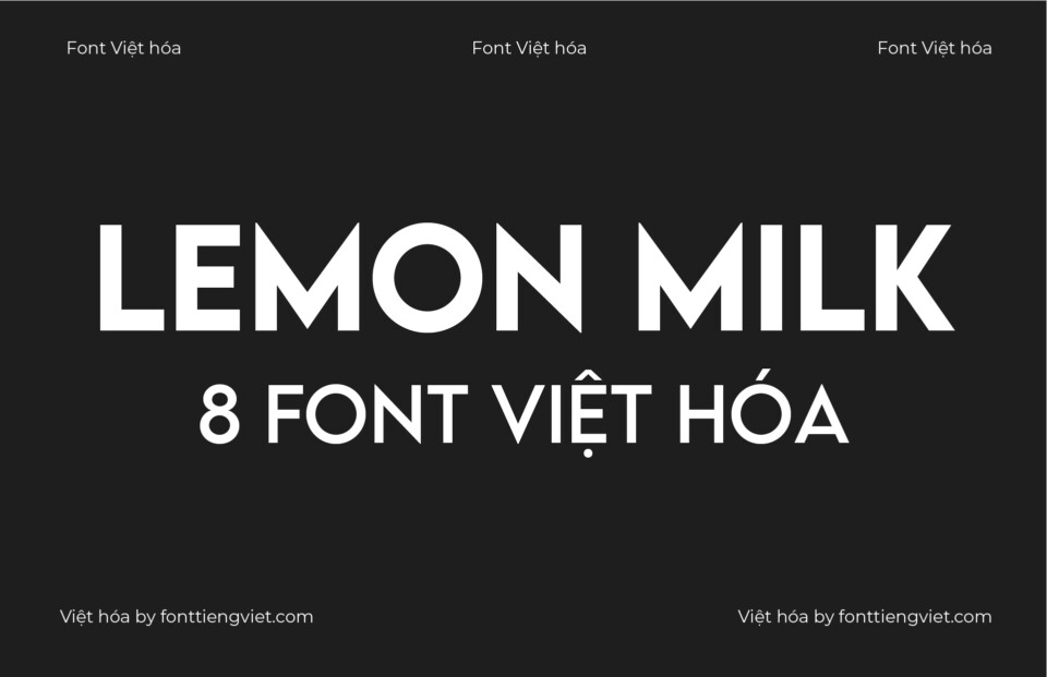 Bộ 8 font Việt hóa Lemon Milk – Font việt hóa