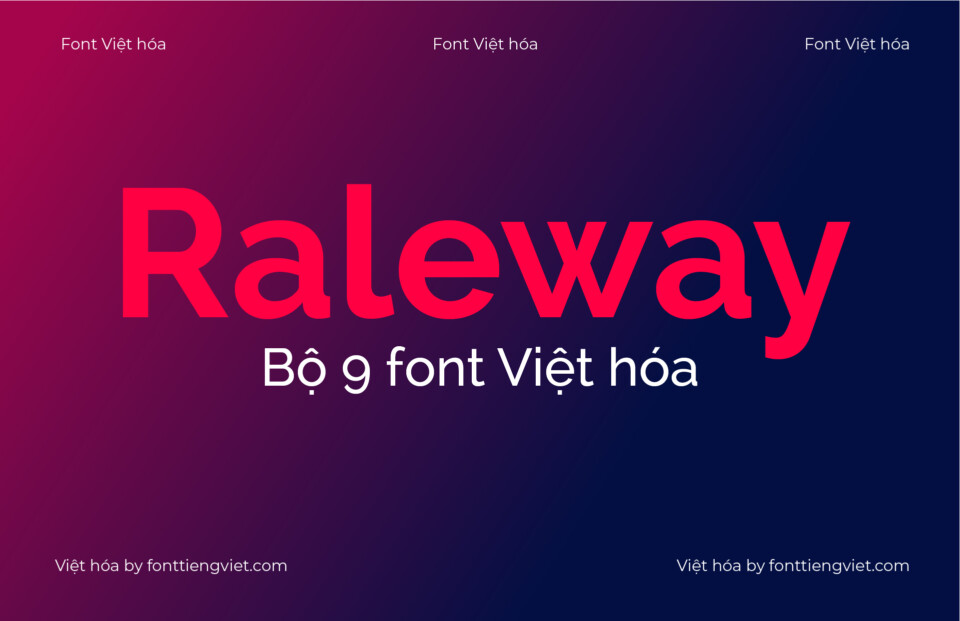 Bộ 9 font Việt hóa Raleway Font Family
