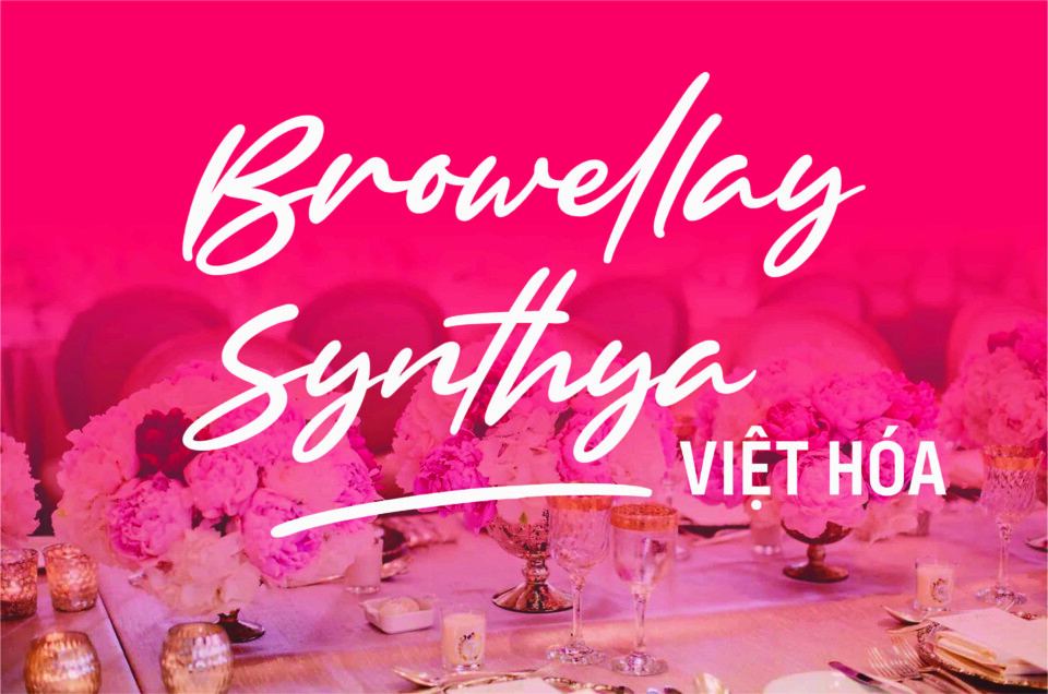 Font Browellay Synthya Việt hóa