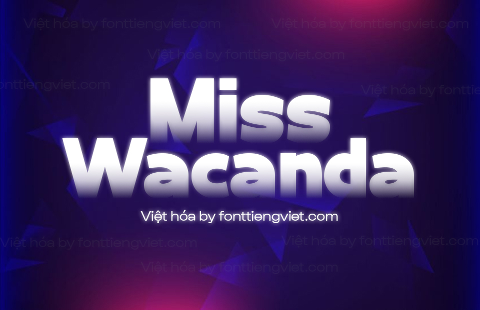 Font Việt hóa 1FTV VIP Miss Wacanda