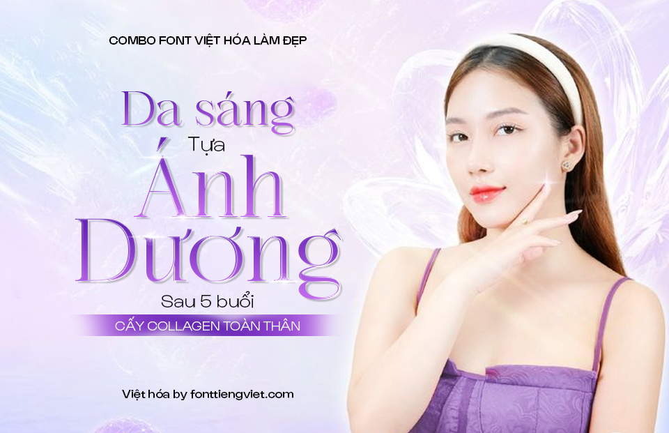 Combo font Việt hóa Spa Làm đẹp – Da sáng tựa ánh dương