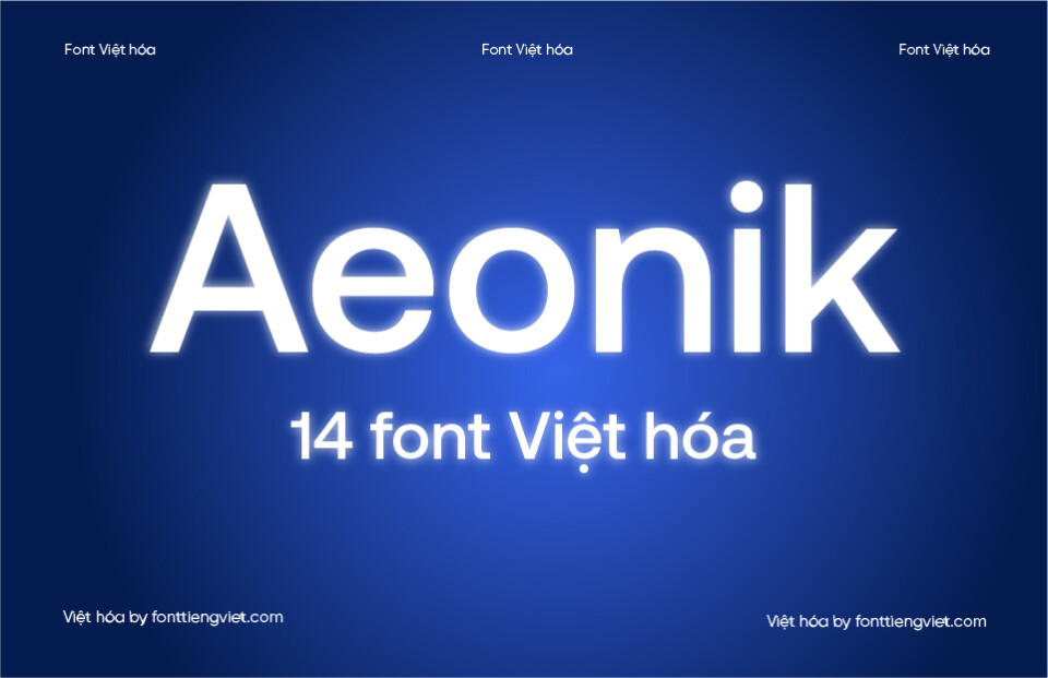 Bộ 14 Font Việt hóa 1FTV VIP Aeonik Pro