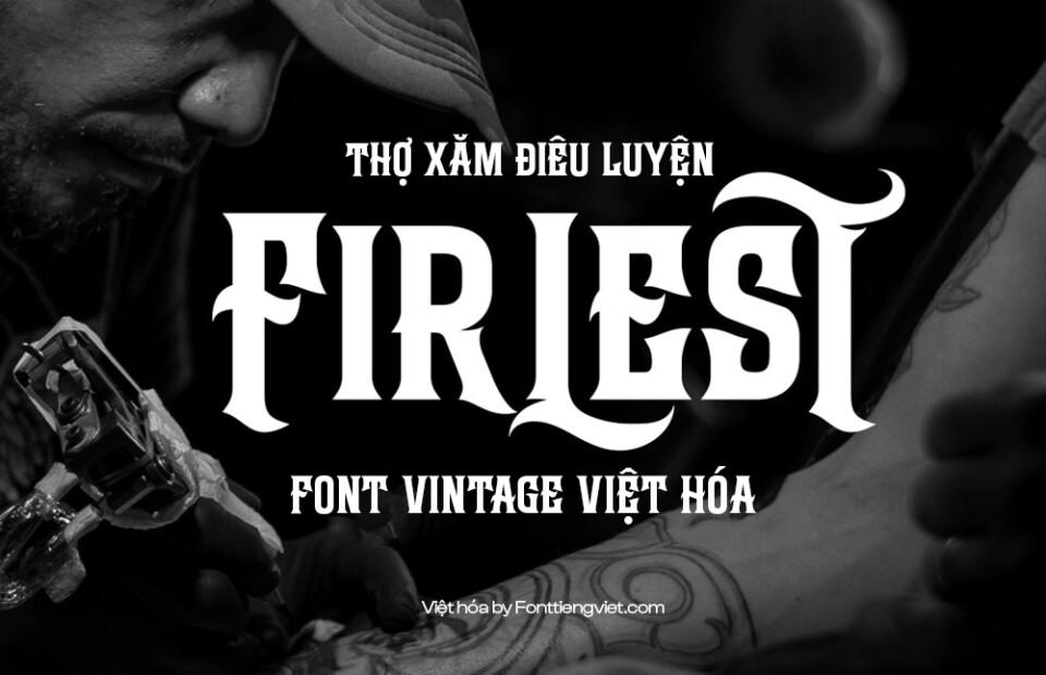 Font Việt hóa 1FTV VIP Firlest – Font Việt hóa vintage