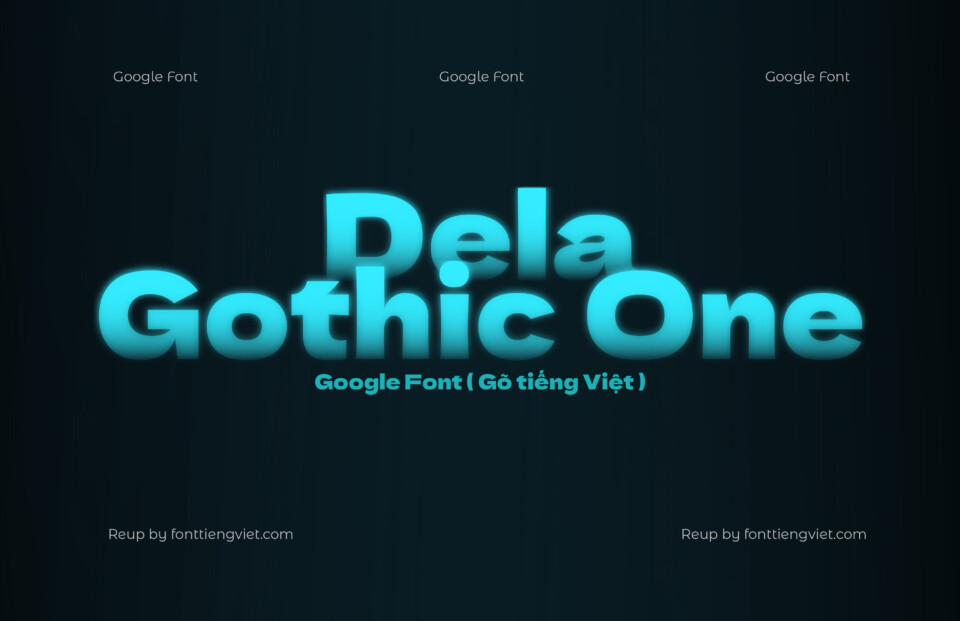 Font Việt hóa Dela Gothic One ( Font tiếng Việt )