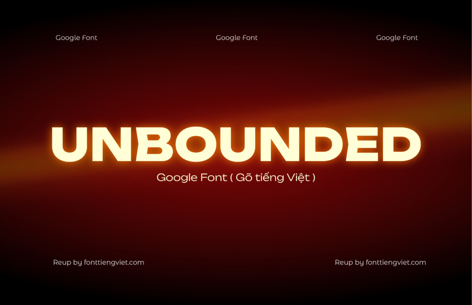 Font Unbounded ( Gõ tiếng Việt )