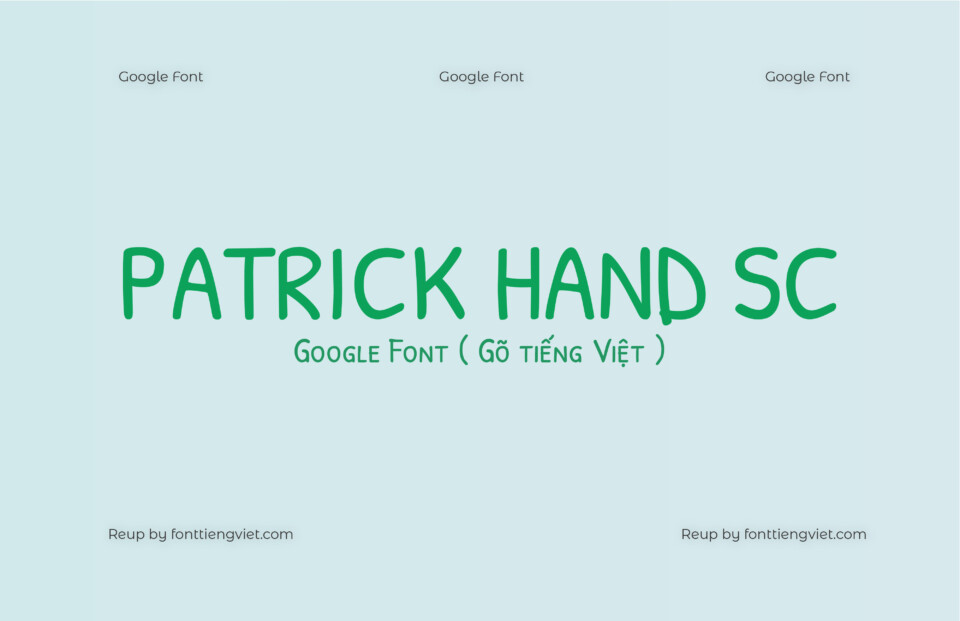 Font Việt hóa Patrick Hand SC ( Font tiếng Việt )