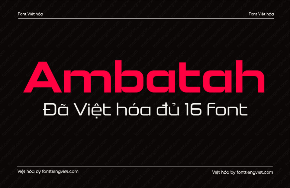 [Shop font] 16 Font Việt hóa 1FTV VIP Ambatah