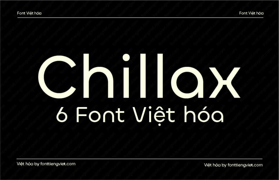 [Shop font] 6 Font Việt hóa 1FTV VIP Chillax