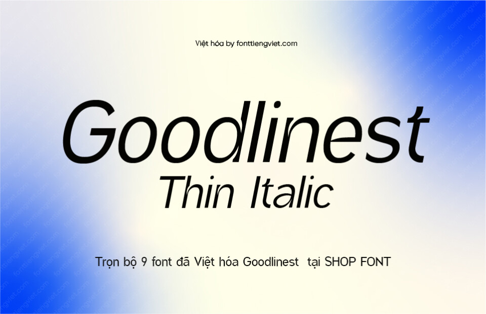 Font Việt hóa 1FTV VIP Goodlinest Thin Italic