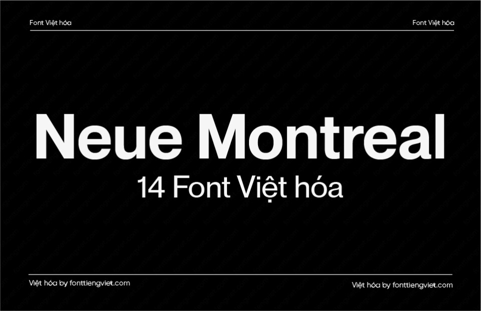 [Shop font] 14 Font Việt hóa 1FTV VIP Neue Montreal