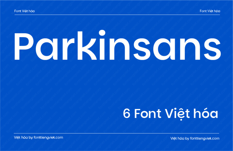 [Shop font] 6 Font Việt hóa 1FTV VIP Parkinsans