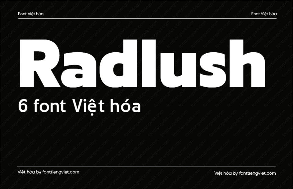 [Shop font] 6 Font Việt hóa 1FTV VIP Radlush