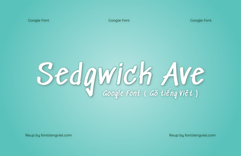 Font Việt hóa Sedgwick Ave ( Font tiếng Việt )