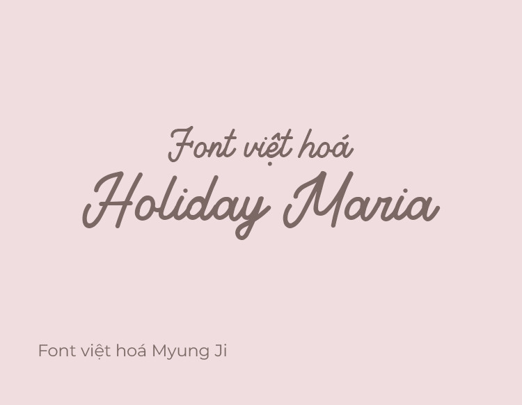 Font việt hoá MJ Holiday Maria Regular